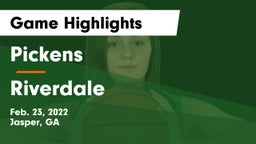 Pickens  vs Riverdale  Game Highlights - Feb. 23, 2022