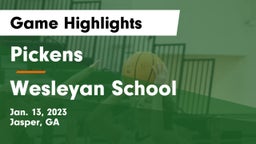 Pickens  vs Wesleyan School Game Highlights - Jan. 13, 2023