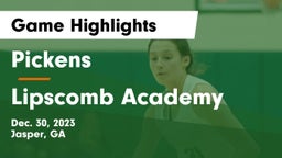 Pickens  vs Lipscomb Academy Game Highlights - Dec. 30, 2023