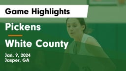 Pickens  vs White County  Game Highlights - Jan. 9, 2024