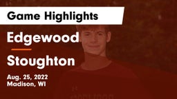 Edgewood  vs Stoughton  Game Highlights - Aug. 25, 2022