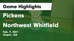 Pickens  vs Northwest Whitfield  Game Highlights - Feb. 9, 2021