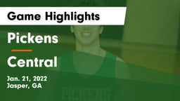 Pickens  vs Central  Game Highlights - Jan. 21, 2022