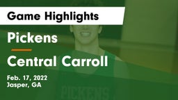 Pickens  vs Central Carroll Game Highlights - Feb. 17, 2022