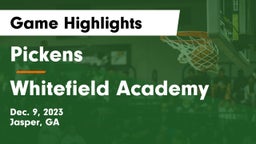 Pickens  vs Whitefield Academy Game Highlights - Dec. 9, 2023