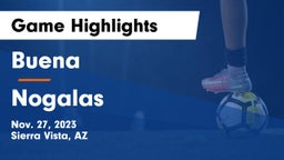 Buena  vs Nogalas Game Highlights - Nov. 27, 2023