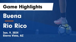 Buena  vs Rio Rico  Game Highlights - Jan. 9, 2024