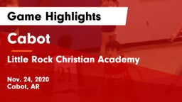 Cabot  vs Little Rock Christian Academy  Game Highlights - Nov. 24, 2020