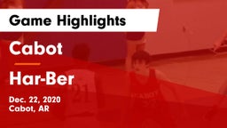 Cabot  vs Har-Ber  Game Highlights - Dec. 22, 2020