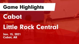 Cabot  vs Little Rock Central  Game Highlights - Jan. 15, 2021