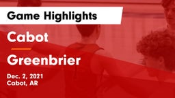 Cabot  vs Greenbrier  Game Highlights - Dec. 2, 2021