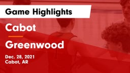 Cabot  vs Greenwood  Game Highlights - Dec. 28, 2021