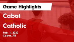 Cabot  vs Catholic  Game Highlights - Feb. 1, 2022