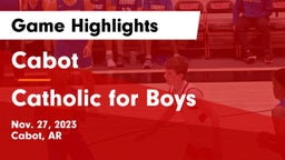 Cabot  vs Catholic  for Boys Game Highlights - Nov. 27, 2023