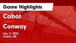 Cabot  vs Conway  Game Highlights - Jan. 9, 2024