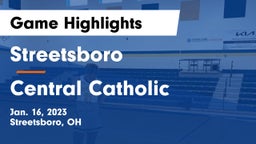 Streetsboro  vs Central Catholic  Game Highlights - Jan. 16, 2023