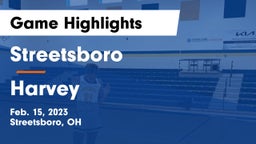 Streetsboro  vs Harvey  Game Highlights - Feb. 15, 2023