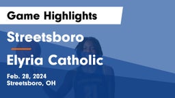 Streetsboro  vs Elyria Catholic  Game Highlights - Feb. 28, 2024