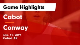 Cabot  vs Conway  Game Highlights - Jan. 11, 2019