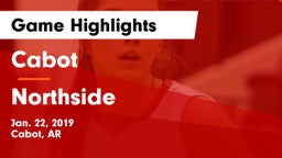 Cabot  vs Northside Game Highlights - Jan. 22, 2019