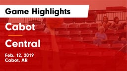 Cabot  vs Central  Game Highlights - Feb. 12, 2019