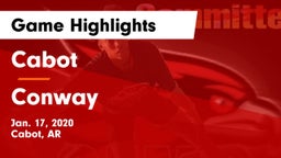 Cabot  vs Conway  Game Highlights - Jan. 17, 2020