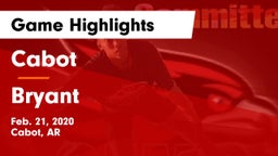 Cabot  vs Bryant  Game Highlights - Feb. 21, 2020