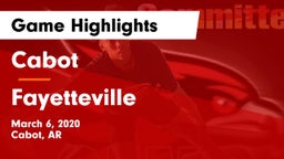 Cabot  vs Fayetteville  Game Highlights - March 6, 2020