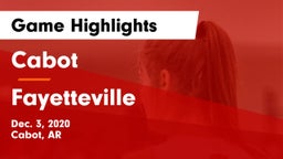 Cabot  vs Fayetteville  Game Highlights - Dec. 3, 2020
