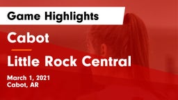 Cabot  vs Little Rock Central  Game Highlights - March 1, 2021