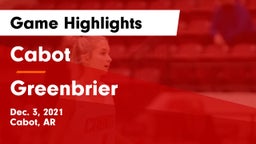 Cabot  vs Greenbrier  Game Highlights - Dec. 3, 2021
