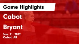 Cabot  vs Bryant  Game Highlights - Jan. 21, 2022