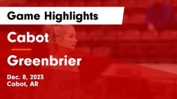 Cabot  vs Greenbrier  Game Highlights - Dec. 8, 2023