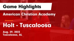 American Christian Academy  vs Holt  - Tuscaloosa Game Highlights - Aug. 29, 2023