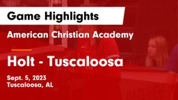 American Christian Academy  vs Holt  - Tuscaloosa Game Highlights - Sept. 5, 2023