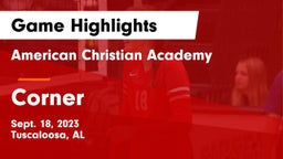 American Christian Academy  vs Corner  Game Highlights - Sept. 18, 2023
