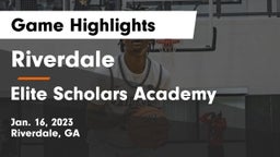 Riverdale  vs Elite Scholars Academy  Game Highlights - Jan. 16, 2023