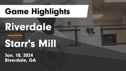 Riverdale  vs Starr's Mill  Game Highlights - Jan. 10, 2024
