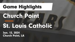 Church Point  vs St. Louis Catholic  Game Highlights - Jan. 12, 2024