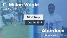 Matchup: C. Milton Wright vs. Aberdeen  2016
