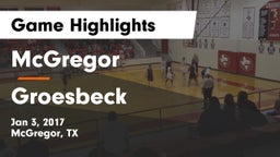 McGregor  vs Groesbeck  Game Highlights - Jan 3, 2017