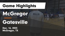 McGregor  vs Gatesville  Game Highlights - Dec. 16, 2023