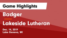 Badger  vs Lakeside Lutheran  Game Highlights - Dec. 14, 2019