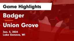 Badger  vs Union Grove  Game Highlights - Jan. 5, 2024