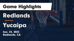 Redlands  vs Yucaipa  Game Highlights - Jan. 24, 2023