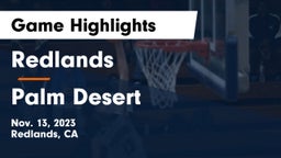 Redlands  vs Palm Desert  Game Highlights - Nov. 13, 2023