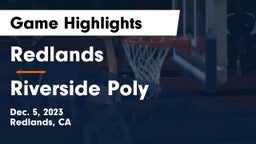 Redlands  vs Riverside Poly  Game Highlights - Dec. 5, 2023