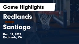 Redlands  vs Santiago  Game Highlights - Dec. 14, 2023