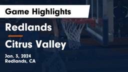 Redlands  vs Citrus Valley Game Highlights - Jan. 3, 2024