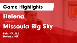 Helena  vs Missoula Big Sky  Game Highlights - Feb. 13, 2021